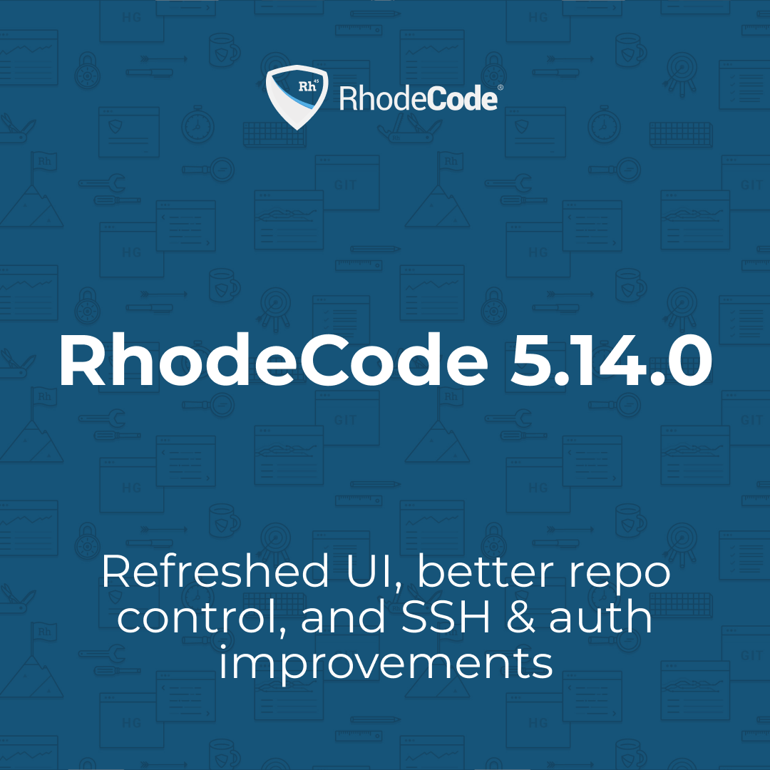 RhodeCode 5.14.0 is released